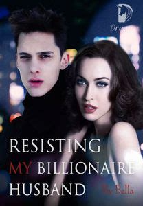 Her head feels like its going to explode and her body aches as if its been taken apart and reassembled. . Resisting my billionaire husband chapter 7 pdf free